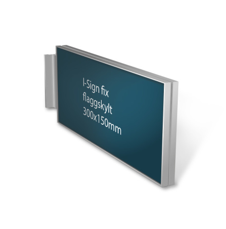 I-sign Fix flaggskylt 300 x 150mm